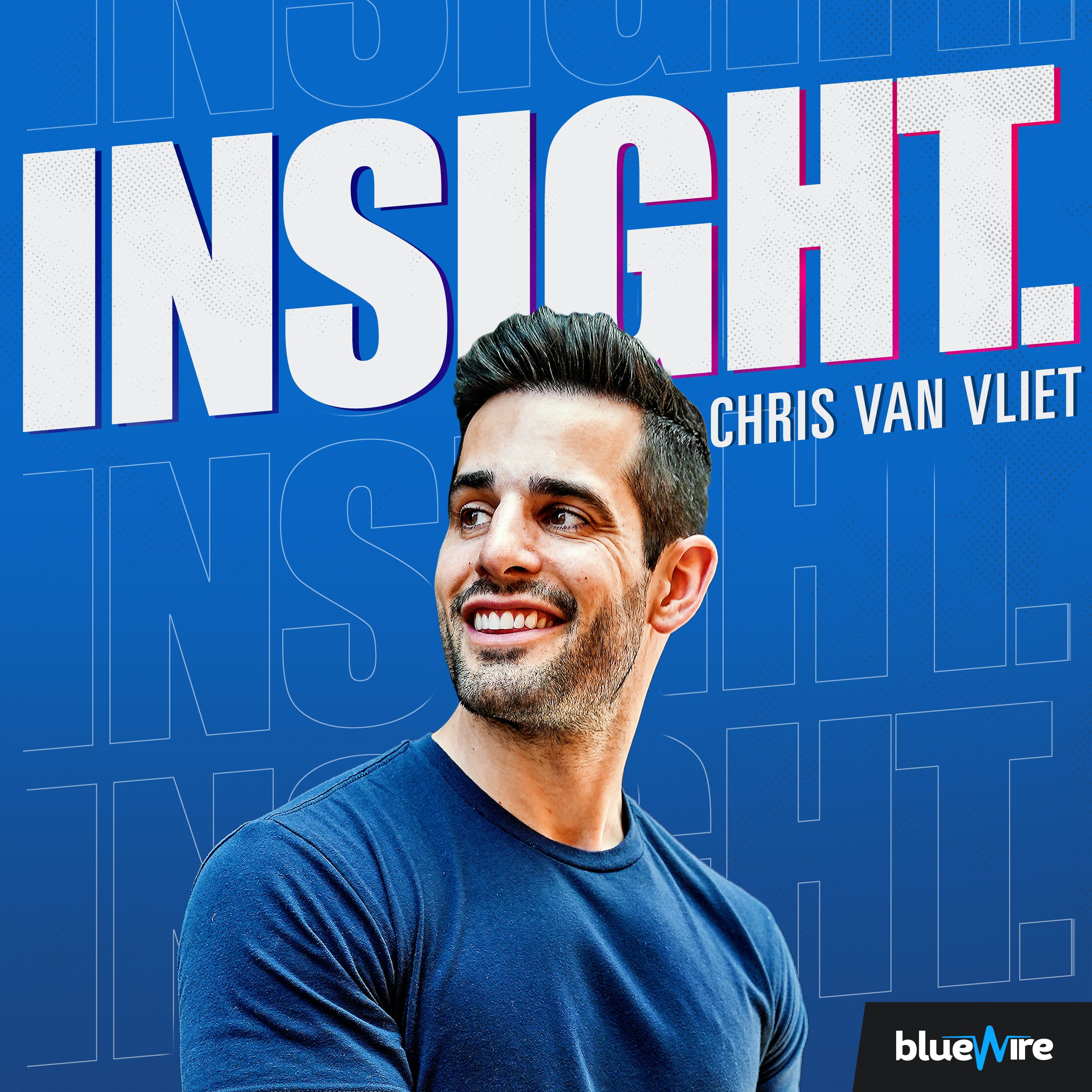 Insight with Chris Van Vliet